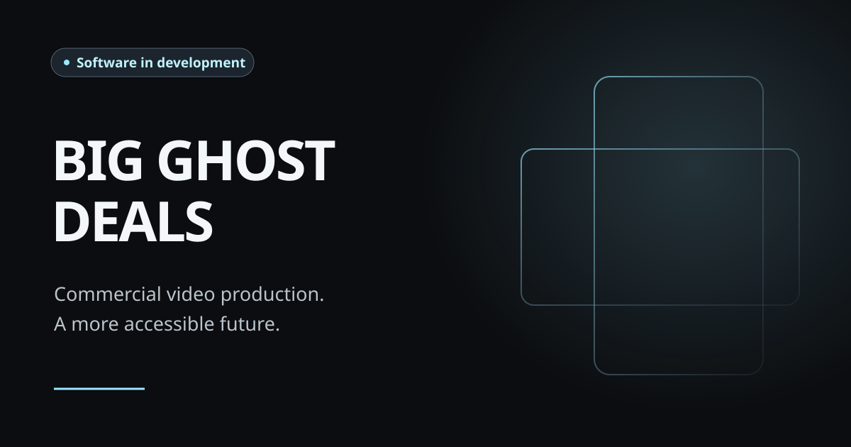 Big Ghost Deals company social artwork stating Software in development and Commercial video production. A more accessible future.